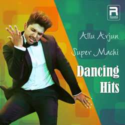 Allu Arjun Super Machi Dancing Hits songs Allu Arjun Super Machi Dancing Hits songs