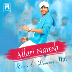 Allari Naresh - Remix & Dancing Hits songs Allari Naresh - Remix & Dancing Hits songs
