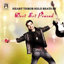 Heart Throb Solo Beats by Devi Sri Prasad songs Heart Throb Solo Beats by Devi Sri Prasad songs