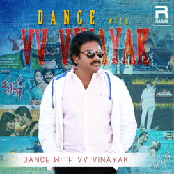 Dance With VV. Vinayak songs Dance With VV. Vinayak songs