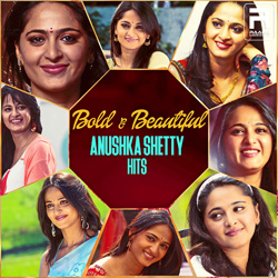 Bold & Beautiful - Anushka Shetty Hits songs Bold & Beautiful - Anushka Shetty Hits songs