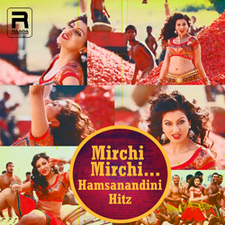 Mirchi Mirchi - Hamsa Nandini Hitz songs Mirchi Mirchi - Hamsa Nandini Hitz songs