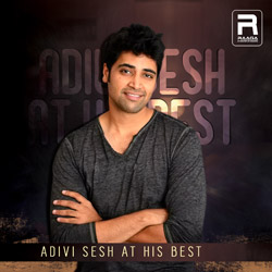 Adivi Sesh At His Best songs Adivi Sesh At His Best songs