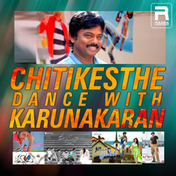 Chitikesthe - Dance With Karunakaran songs Chitikesthe - Dance With Karunakaran songs