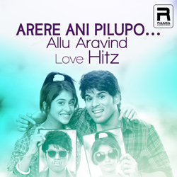 Arere Ani Pilupo - Allu Aravind Love Hitz Arere Ani Pilupo - Allu Aravind Love Hitz