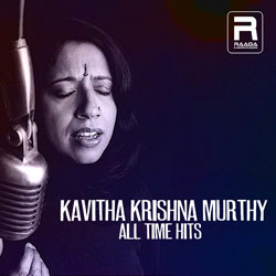 Kavitha Krishna Murthy All Time Hits songs Kavitha Krishna Murthy All Time Hits songs