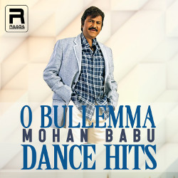 O Bullemma - Mohan Babu Dance Hits songs O Bullemma - Mohan Babu Dance Hits songs
