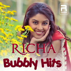 Richa Bubbly Hits songs Richa Bubbly Hits songs