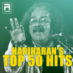 Hariharans Top 50 Hits songs Hariharans Top 50 Hits songs