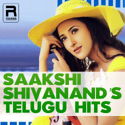 Saakshi Shivanand's Telugu Hits songs Saakshi Shivanand's Telugu Hits songs