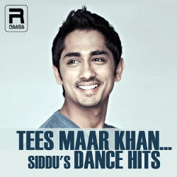 Tees Maar Khan - Siddu's Dance Hits songs Tees Maar Khan - Siddu's Dance Hits songs
