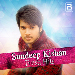 Sundeep Kishan Fresh Hits songs Sundeep Kishan Fresh Hits songs