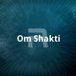 Om Shakti songs Om Shakti songs