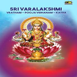 Sri Varalakshmi Vratham-Pooja And Kadha songs Sri Varalakshmi Vratham-Pooja And Kadha songs