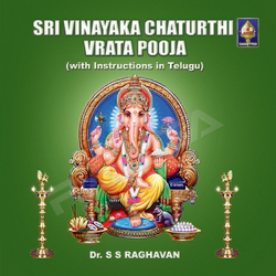 Sri Vinayaka Chaturthi Vrata Pooja songs Sri Vinayaka Chaturthi Vrata Pooja songs