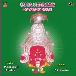 Sri Majjigairamma Divya Kadha Ganam songs Sri Majjigairamma Divya Kadha Ganam songs