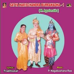 Satya Harischandra Burra Katha (M. Appalanaidu) - Vol 1 songs Satya Harischandra Burra Katha (M. Appalanaidu) - Vol 1 songs