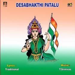 Desabhakthi Patalu songs Desabhakthi Patalu songs