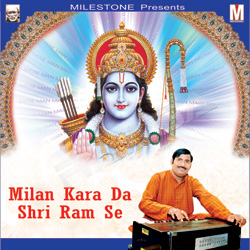 Milan Kara Da Shri Ram Se songs Milan Kara Da Shri Ram Se songs