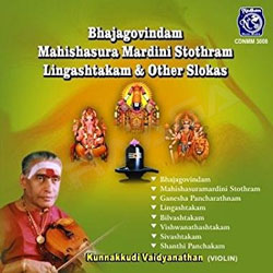 Bhajagovindam, Mahishasura Mardini Stothram, Lingashtakam and Other Slokas songs Bhajagovindam, Mahishasura Mardini Stothram, Lingashtakam and Other Slokas songs