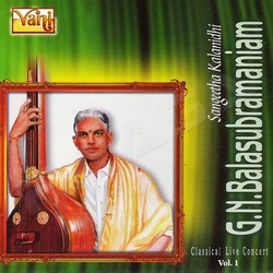 GN. Balasubramaniam - Vol 1 songs GN. Balasubramaniam - Vol 1 songs