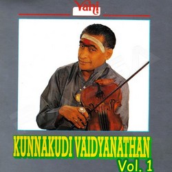 Violin (Kunnakudi Vaidyanathan) - Vol 1 songs Violin (Kunnakudi Vaidyanathan) - Vol 1 songs