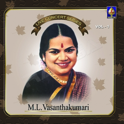 Live Concert Series (ML. Vasanthakumari) - Vol 1 songs Live Concert Series (ML. Vasanthakumari) - Vol 1 songs