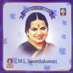 Live Concert Series (ML. Vasanthakumari) - Vol 2 songs Live Concert Series (ML. Vasanthakumari) - Vol 2 songs