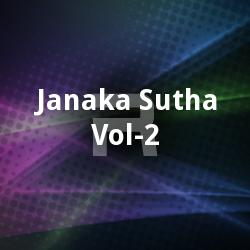 Janaka Sutha - Vol 2 songs Janaka Sutha - Vol 2 songs