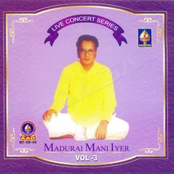 Live Concert Series (Madurai Mani Iyer) - Vol 6 songs Live Concert Series (Madurai Mani Iyer) - Vol 6 songs