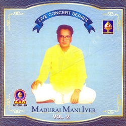 Live Concert Series (Madurai Mani Iyer) - Vol 5 songs Live Concert Series (Madurai Mani Iyer) - Vol 5 songs