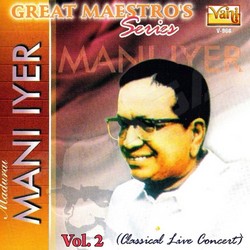 Great Maestros Series (Madurai Mani Iyer - Vol 2) songs Great Maestros Series (Madurai Mani Iyer - Vol 2) songs