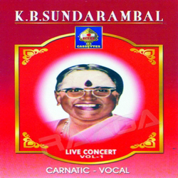 Carnatic Vocal K B Sundarambal songs Carnatic Vocal K B Sundarambal songs