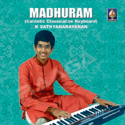Madhuram - Carnatic Classical On Keyboard songs Madhuram - Carnatic Classical On Keyboard songs