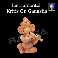 Popular Instrumental Kritis On Ganesha songs Popular Instrumental Kritis On Ganesha songs