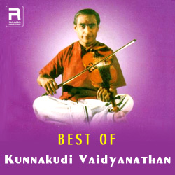 Best Of Kunnakudi Vaidyanathan songs Best Of Kunnakudi Vaidyanathan songs