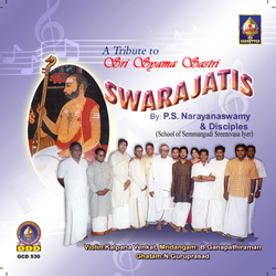 A Tribute To Sri Syaamaa Shastri Swarajatis songs A Tribute To Sri Syaamaa Shastri Swarajatis songs