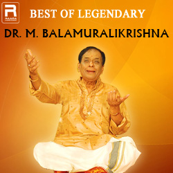 Best Of legendary Dr. M. Balamuralikrishna songs Best Of legendary Dr. M. Balamuralikrishna songs