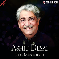 Ashit Desai - The Music Icon songs Ashit Desai - The Music Icon songs