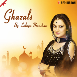 Ghazals By Lalitya Munshaw songs Ghazals By Lalitya Munshaw songs