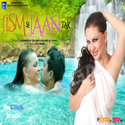 Tere Jism Se Jaan Tak songs Tere Jism Se Jaan Tak songs