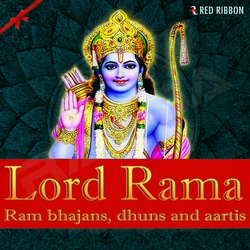 Lord Rama - Ram Bhajans, Dhuns and Aartis songs Lord Rama - Ram Bhajans, Dhuns and Aartis songs