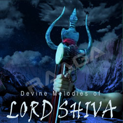 Divine Melodies Of Lord Shiva songs Divine Melodies Of Lord Shiva songs