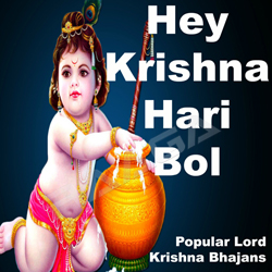 Hey Krishna Hari Bol Indian Bhajans songs Hey Krishna Hari Bol Indian Bhajans songs