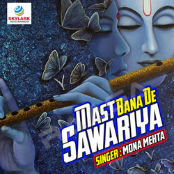 Mast Bana De Sawariya songs Mast Bana De Sawariya songs
