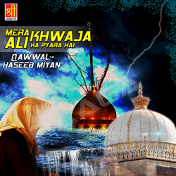 Mera Khwaja Ali Ka Pyara Hai songs Mera Khwaja Ali Ka Pyara Hai songs