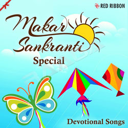 Makar Sankranti Special - Devotional Songs songs Makar Sankranti Special - Devotional Songs songs