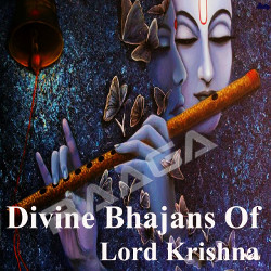 Divine Bhajans Of Lord Krishna songs Divine Bhajans Of Lord Krishna songs