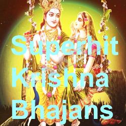 Superhit Krishna Bhajans songs Superhit Krishna Bhajans songs
