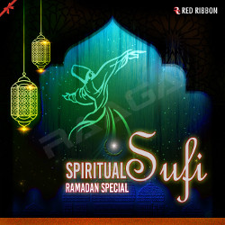 Spiritual Sufi - Ramadan Special songs Spiritual Sufi - Ramadan Special songs
